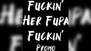 Promo - Fuckin' Her Fupa Fuckin'