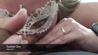 Testing the Mask, Afternoon Oral Sex with Jizzed on Chin