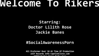 Welcome to Rikers! Jackie Banes is Arrested & Nurse Lilith Rose is