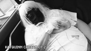 KatQuinn CarCam Ep.two