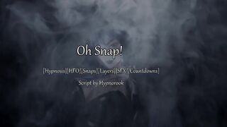 [mesmerize HFO] oh Snap!