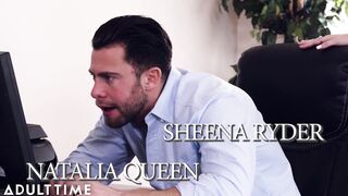 ADULT TIME - Sheena Ryder give Guilty Hubby a Hand while Fucking Secretary Natalia Queen