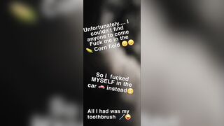 I STOPPED THE VEHICLE INSIDE THE MIDDLE OF a CORNFIELD TO MASTERBATE UPCLOSE CUNT CONTRACTIONS CUMMING