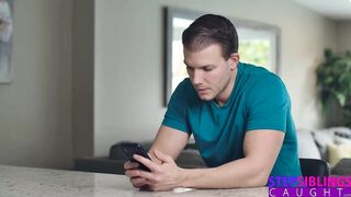 To Step Sis "You're constantly masturbating, the whole house can