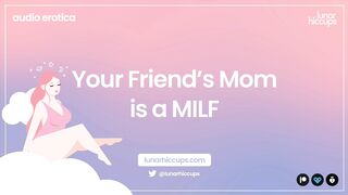 ASMR | your Friend's Milf is a BOMBSHELL mom (Audio Roleplay)