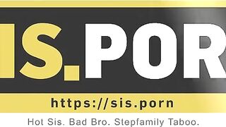 SIS. PORN. Women believes stepbrothers words that promise getting rid