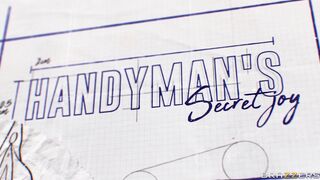 Handyman's Hidden Joy / Brazzers