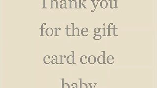 Thank you for the gift card code baby. I get some flowers for my room to remind me of you