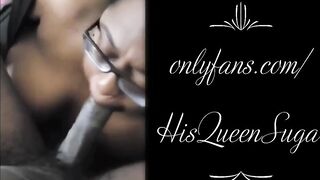 BBW gobbles cock to the base and comes African Milf His Queen Suga