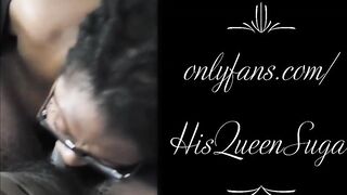BBW gobbles cock to the base and comes African Milf His Queen Suga