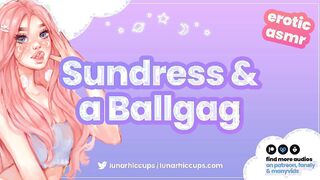 Audio Roleplay ASMR Your lover begs for your cum into a sundress and a ballgag [Submissive GF]