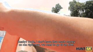 HUNT4K. Into exchange for cash bruiser allows stranger to pounded beauty lover