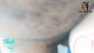 Thot into Texas - Backseat Twat - 3 Cunt Holes Fuck And Creampied So Much Twat Worship