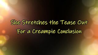 she stretches out the tease to get a cumshot conclusion