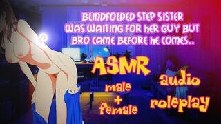 ASMR Audio Roleplay - Blindfolded Step Sister turns inside my Cum Whore