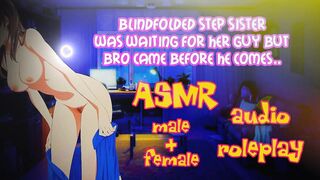 ASMR Audio Roleplay - Blindfolded Step Sister turns inside my Cum Whore