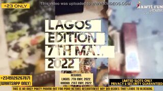 Nawti Fun House Group Sex Party two. Lagos and Ibadan Edition