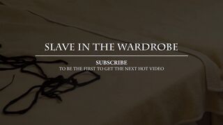 Sub inside the wardrobe gets my dick deep into her booty with cum inside her mouth - BONDAGE anal Maledom