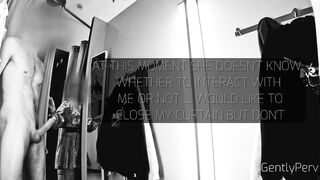 DRESSING ROOM ADVENTURE: I performance my nude body for a Beauty lady...she can't resist and makes me cum