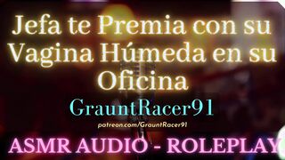 Jefa te Premia con su Cunt Húmeda en su Oficina - ASMR Audio Roleplay