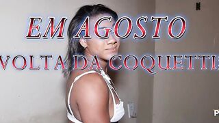 INTO AUGUST THE RETURN OF COQUETTISH