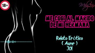 Me cogí al marido de mi hermana - Relato Erótico - ( ASMR ) - Voz y gemidos reales