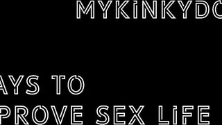 Ways to Improve Your Sex Life (ANAL, cumshot, Sex Toys)
