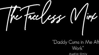 Daddy Jizzes into Me After Work (Audio)