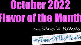 October 2022 Flavor Of The Month Kenzie Reeves - S21:E4