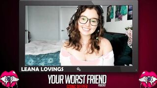 Leana Lovings - Your Worst Friend: Going Deeper Season three (pornstar)