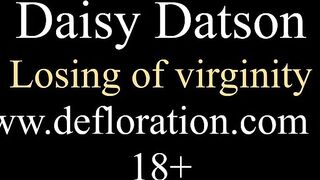 Defloration of pure cunt of Daisy Datson