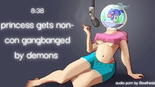 Audio: Princess Gets Non-Con Gangbanged by Demons