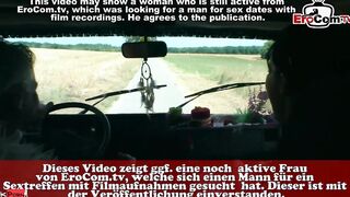 German Mom pick up from older pervert man inside outside