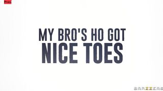 My Bro’s Ho Gots Nice Feet Film With Charles Dera, Kenna James - Brazzers Official