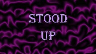 Stood Up