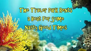 Trailer Trash Party Out On the Water